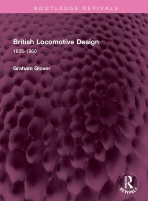 Book cover of: British Locomotive Design. By: Graham Glover