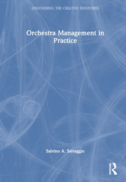 Book cover of: Orchestra Management in Practice. By: Salvino A. Salvaggio