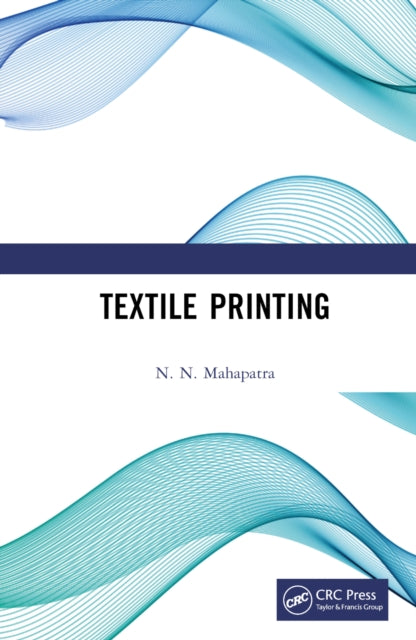 Book cover of: Textile Printing. By: N. N. Mahapatra