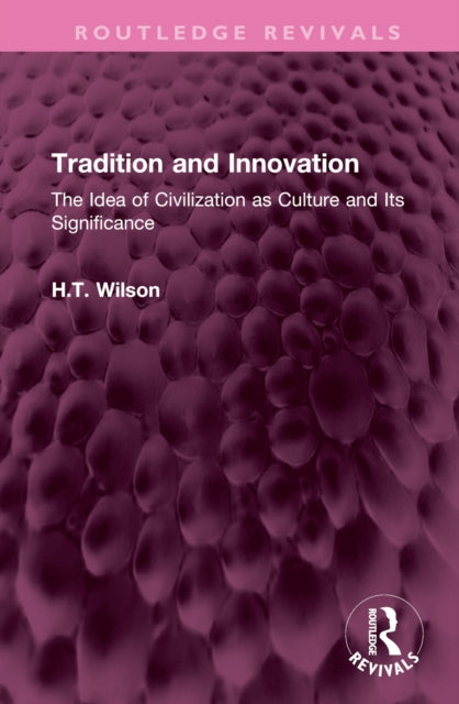 Book cover of: Tradition and Innovation. By: Wilson, H. T.