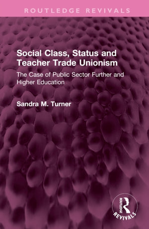 Social Class, Status and Teacher Trade Unionism