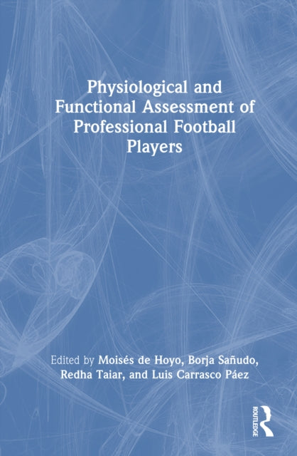 Book cover of: Physiological and Functional Assessment of Professional Football Players. By: Moisés de Hoyo