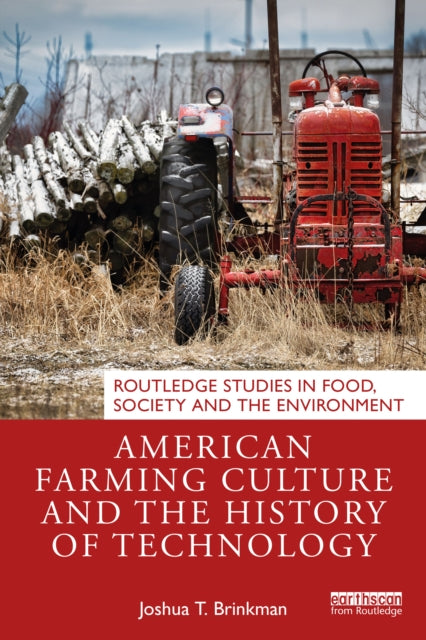 Book cover of: American Farming Culture and the History of Technology