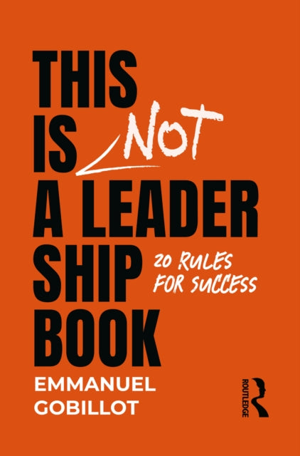 Book cover of: This Is Not A Leadership Book. By: Emmanuel Gobillot