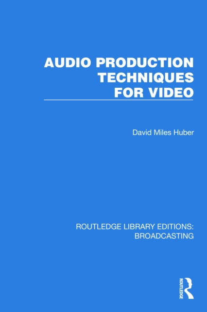 Book cover of: Audio Production Techniques for Video. By: David Miles Huber