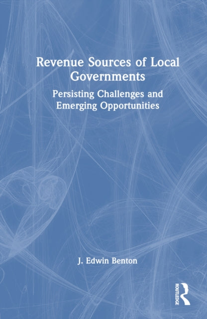 Book cover of: Revenue Sources of Local Governments. By: J. Edwin Benton