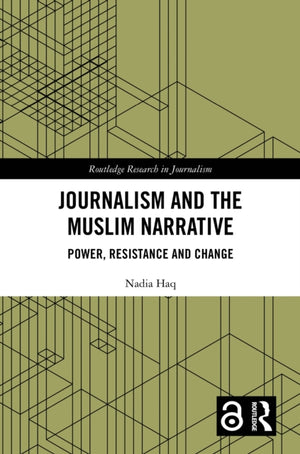 Journalism and the Muslim Narrative