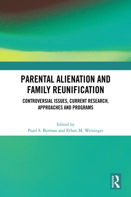 Book cover of: Parental Alienation and Family Reunification