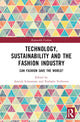 Book cover of: Technology, Sustainability and the Fashion Industry