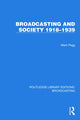 Book cover of: Broadcasting and Society 1918–1939. By: Mark Pegg
