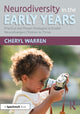 Book cover of: Neurodiversity in the Early Years. By: Cheryl Warren