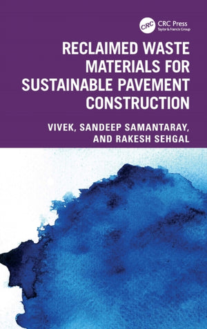 Reclaimed Waste Materials for Sustainable Pavement Construction