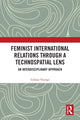 Book cover of: Feminist International Relations Through a Technospatial Lens. By: Gillian Youngs