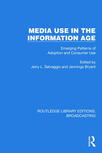 Book cover of: Media Use in the Information Age. By: Jerry L. Salvaggio