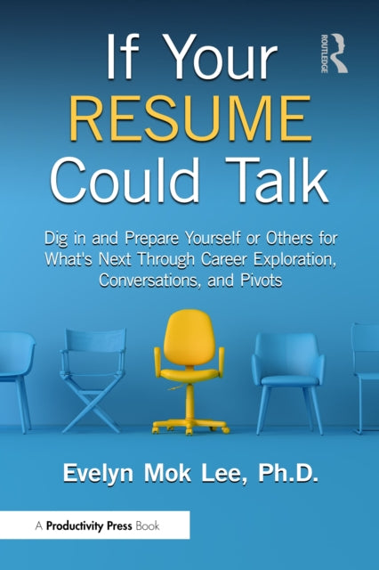 Book cover of: If Your Resume Could Talk. By: Evelyn Mok Lee