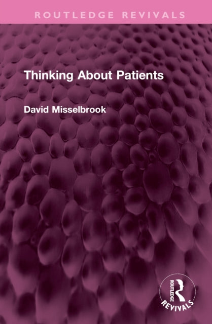 Book cover of: Thinking About Patients. By: David Misselbrook