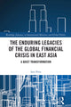 Book cover of: Enduring Legacies of the Global Financial Crisis in East Asia