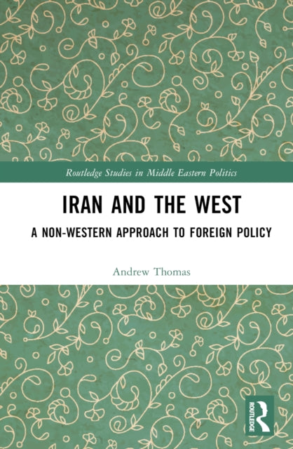 Book cover of: Iran and the West. By: Andrew Thomas