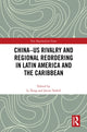 Book cover of: China-US Rivalry and Regional Reordering in Latin America and the Caribbean. By: Li Xing
