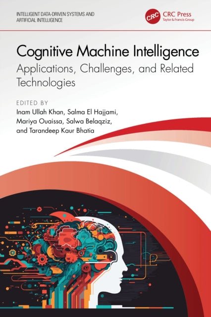 Book cover of: Cognitive Machine Intelligence. By: Inam Ullah Khan