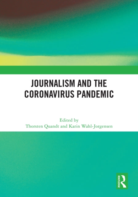 Book cover of: Journalism and the Coronavirus Pandemic
