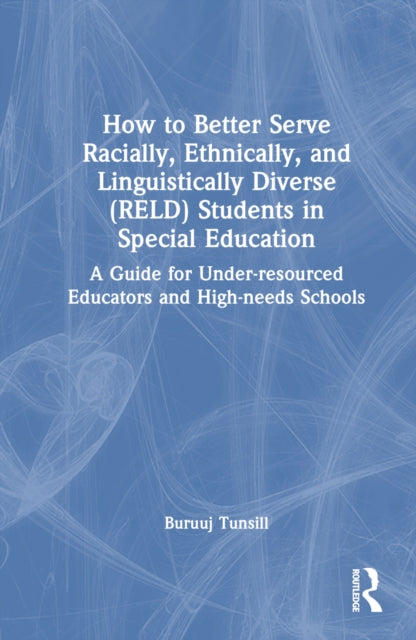Book cover of: How to Better Serve Racially, Ethnically, and Linguistically Diverse (RELD) Students in Special Education