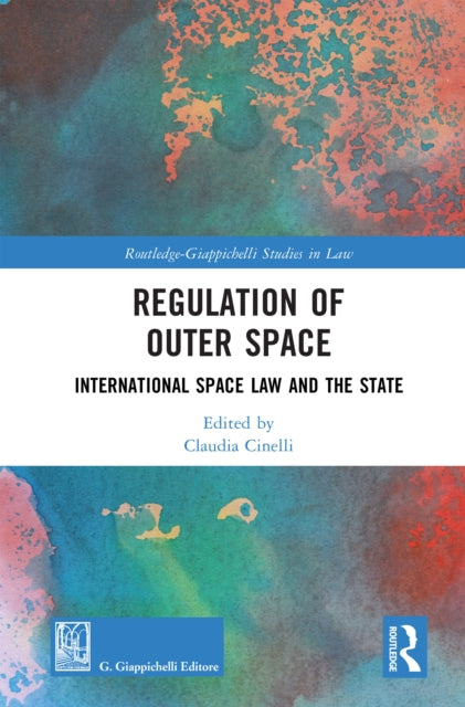 Book cover of: Regulation of Outer Space. By: Claudia Cinelli