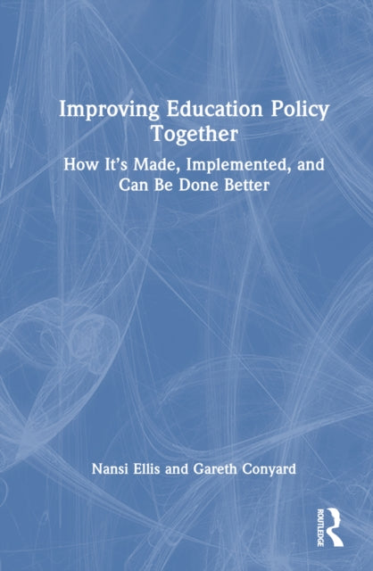 Book cover of: Improving Education Policy Together