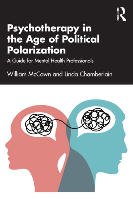 Book cover of: Psychotherapy in the Age of Political Polarization. By: William McCown