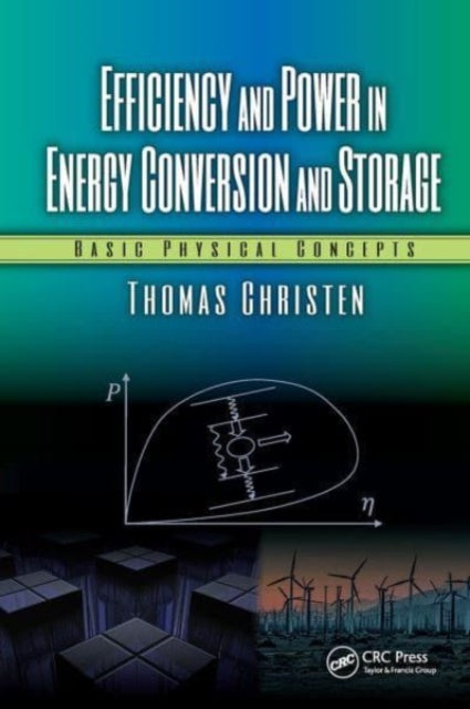 Book cover of: Efficiency and Power in Energy Conversion and Storage. By: Thomas Christen