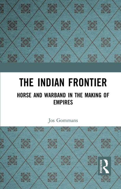 Book cover of: Indian Frontier. By: Jos J. L. Gommans