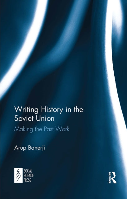 Book cover of: Writing History in the Soviet Union. By: Arup Banerji