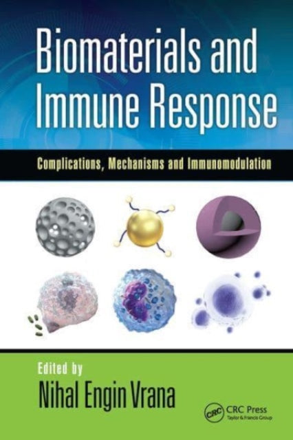 Book cover of: Biomaterials and Immune Response. By: Nihal Engin Vrana