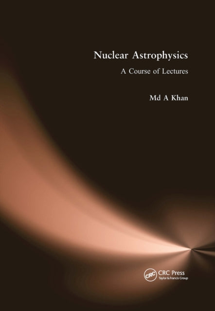 Book cover of: Nuclear Astrophysics. By: Md A. Khan