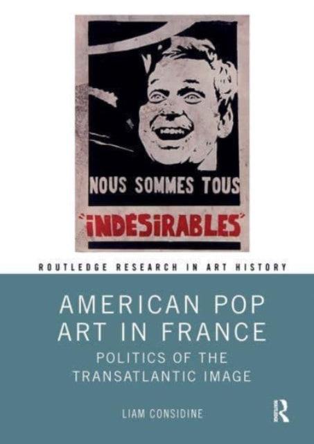 Book cover of: American Pop Art in France. By: Liam Considine
