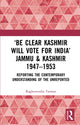 Book cover of: ‘Be Clear Kashmir will Vote for India’ Jammu & Kashmir 1947-1953