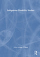 Book cover of: Indigenous Disability Studies. By: John T Ward