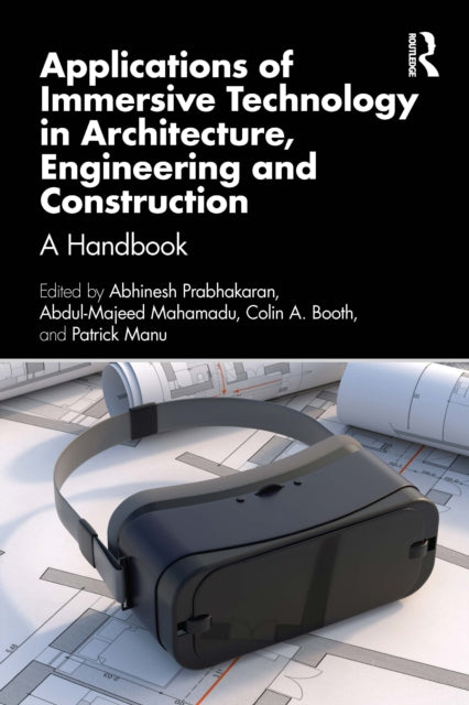Book cover of: Applications of Immersive Technology in Architecture, Engineering and Construction. By: Abhinesh Prabhakaran
