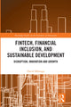 Book cover of: FinTech, Financial Inclusion, and Sustainable Development. By: David Mhlanga