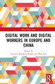 Book cover of: Digital Work and Digital Workers in Europe and China