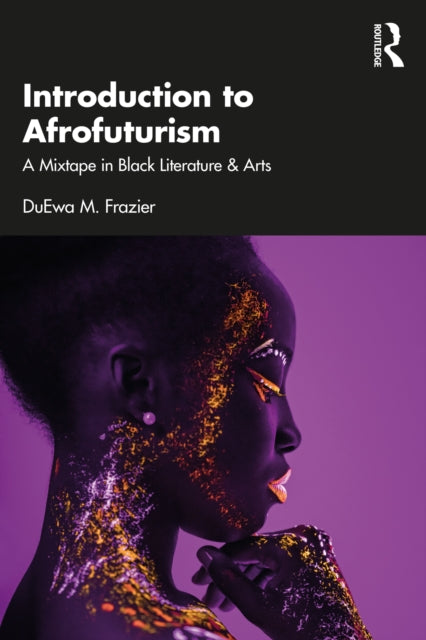 Book cover of: Introduction to Afrofuturism. By: DuEwa M. Frazier