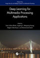 Book cover of: Deep Learning based applications for Multimedia Processing Applications