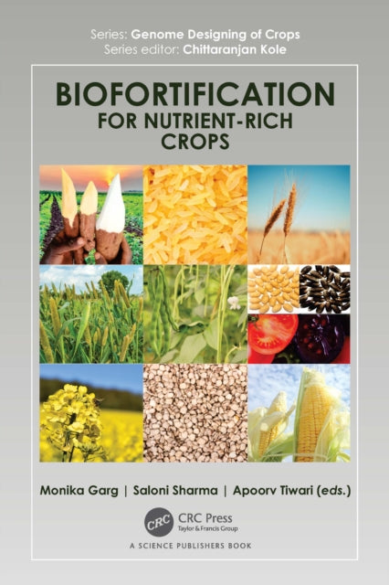 Book cover of: Biofortification for Nutrient-Rich Crops. By: Monika Garg