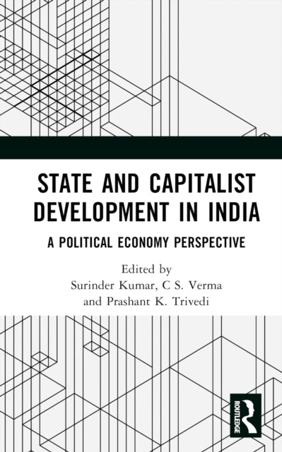 Book cover of: State and Capitalist Development in India. By: Surinder Kumar