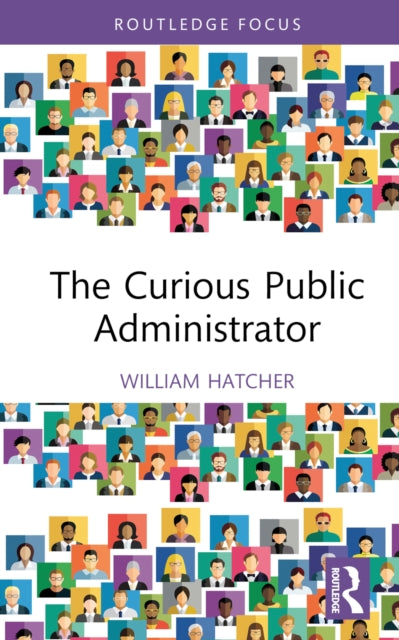 Book cover of: Curious Public Administrator. By: William Hatcher