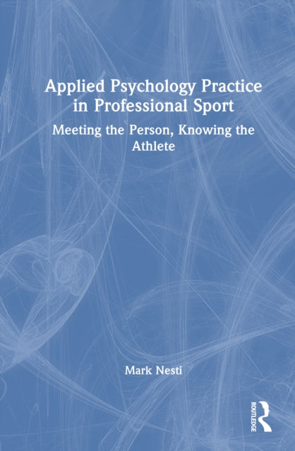 Book cover of: Applied Psychology Practice in Professional Sport