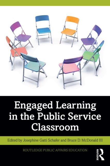 Book cover of: Engaged Learning in the Public Service Classroom. By: Josephine Gatti Schafer