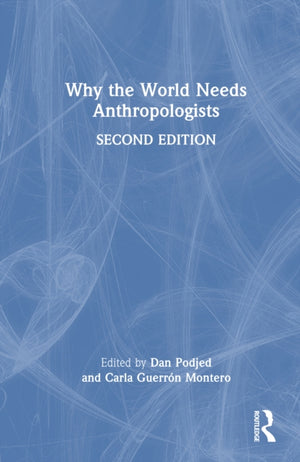 Why the World Needs Anthropologists