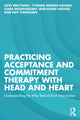 Book cover of: Practicing Acceptance and Commitment Therapy with Head and Heart