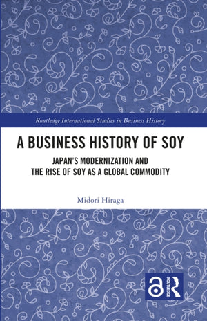 A Business History of Soy